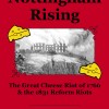 Page link: Nottingham Rising - The Great Cheese Riot of 1766 & the 1831 Reform Riots