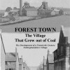 Page link: Forest Town The Village That Grew Out Of Coal